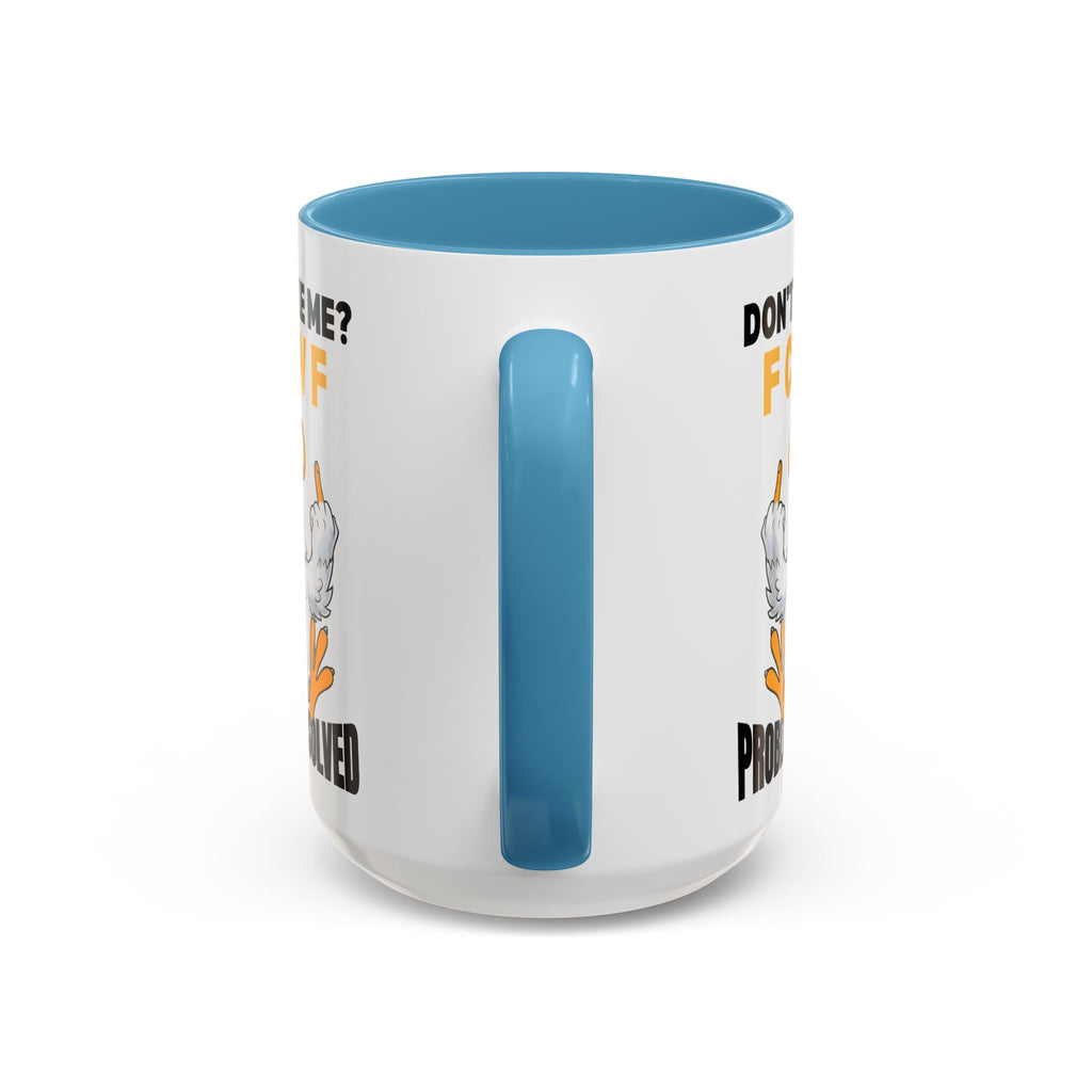 Don’t Like Me? F CAW F Chicken Mug — Funny Sarcastic Coffee Cup (11/15oz)