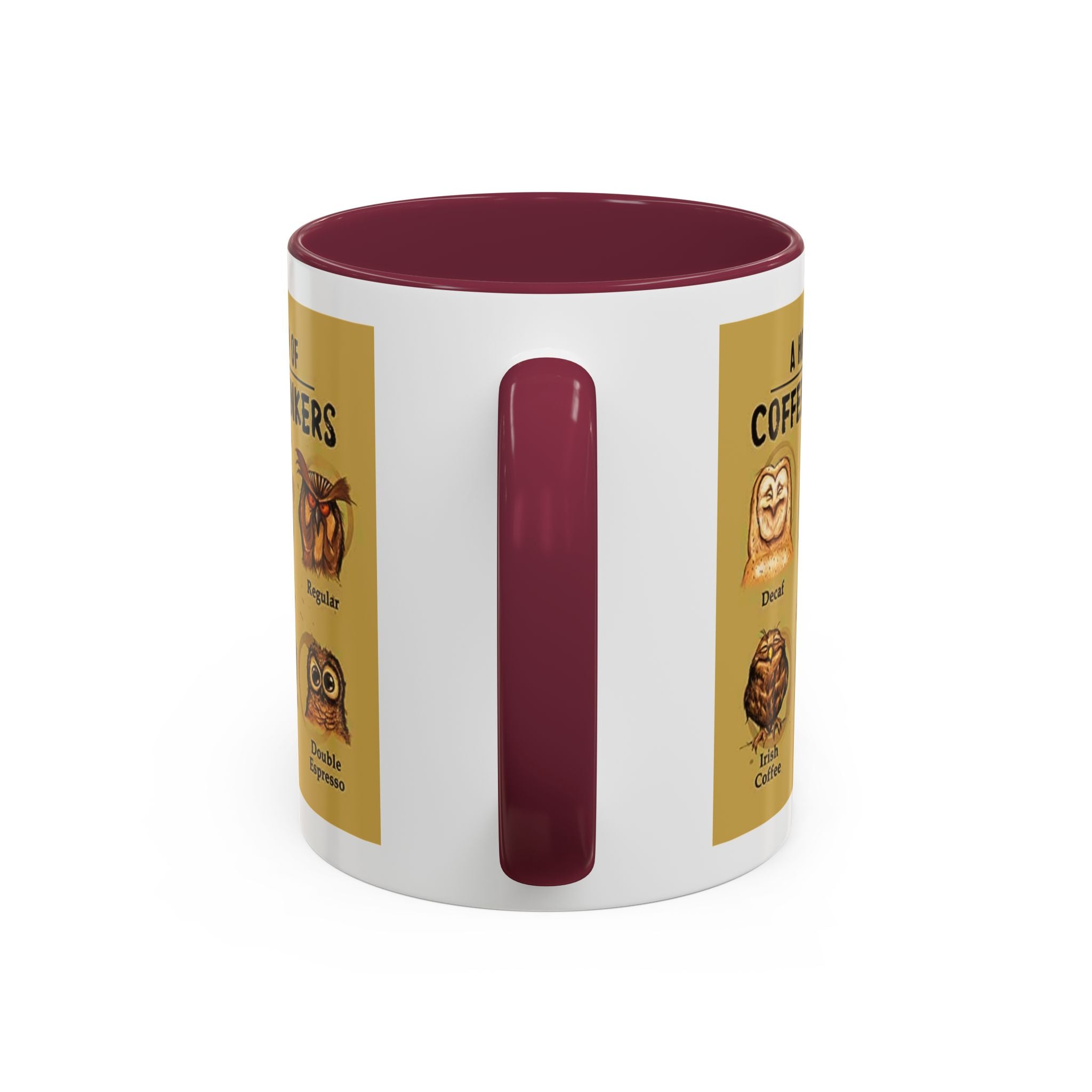 The Hoo Hoo's Of Coffee Drinker's - White Ceramic Mug Many Colors