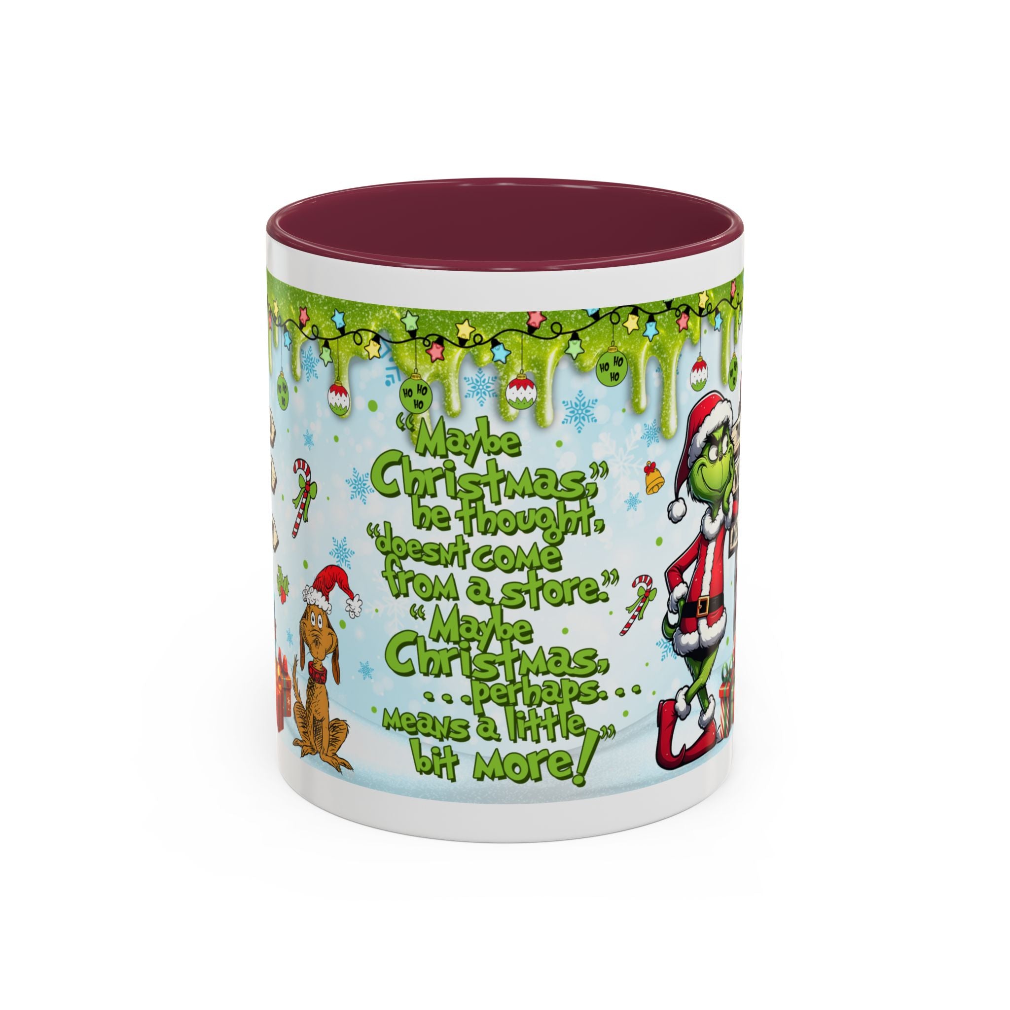 Grinch Christmas Mug — Funny "Maybe Christmas" Holiday Coffee Cup (11oz/15oz)