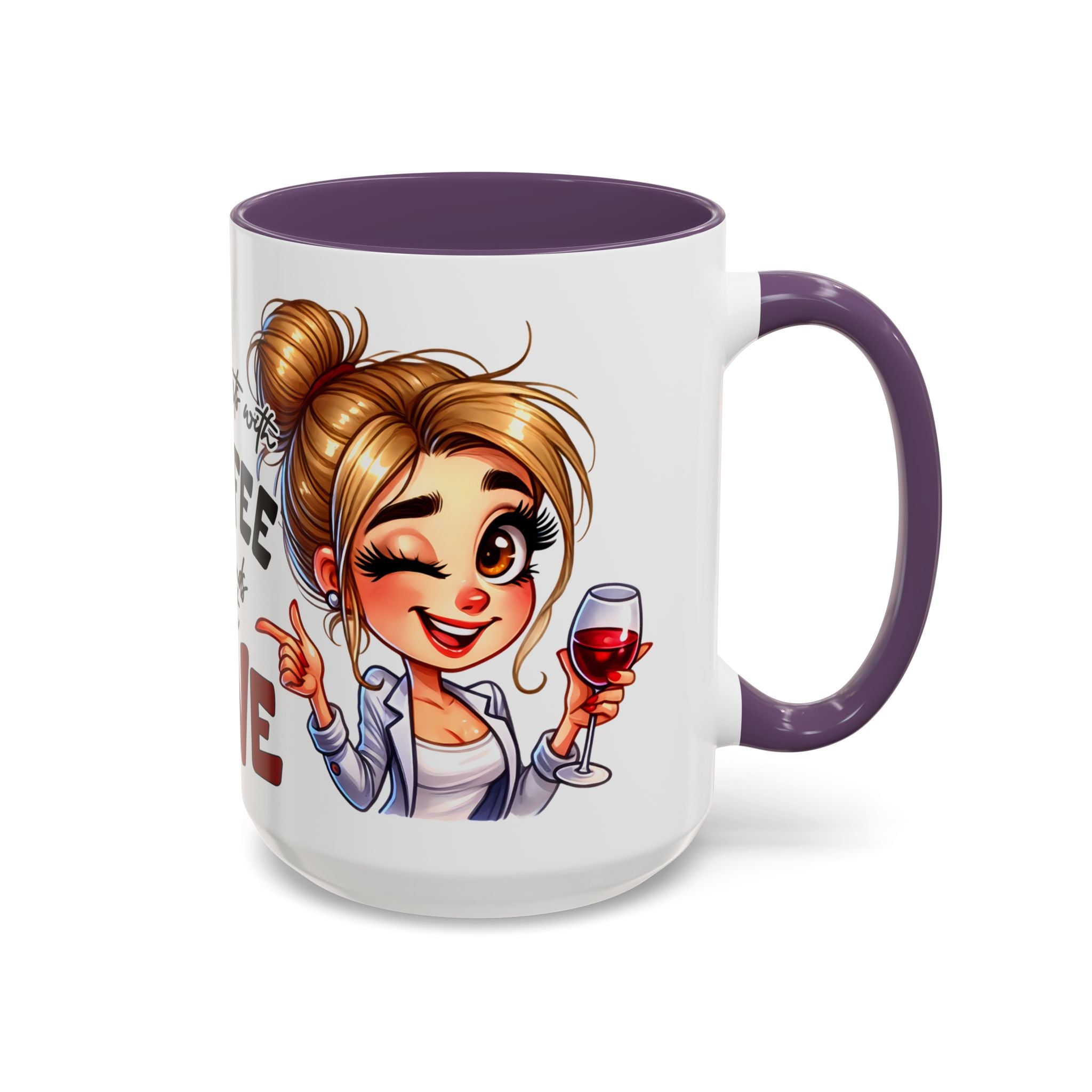 My Day Starts With Coffee and Ends With Wine Mug | Accent Coffee Mug