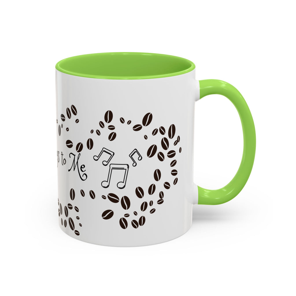 Coffee Sings to Me - White Ceramic Mug