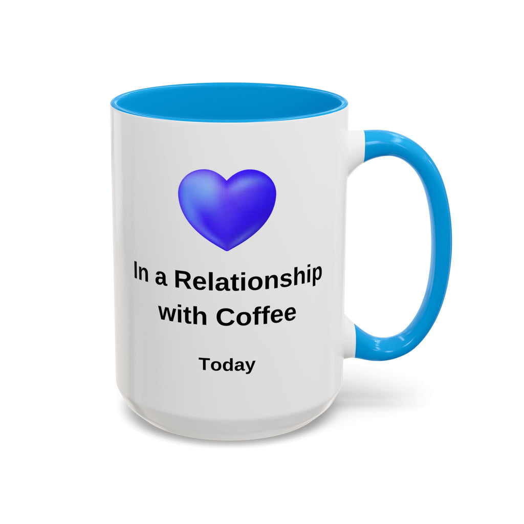 Coffee Lover Mug, Funny Coffee Cup Gift, Relationship with Coffee, Colorful Ceramic Mug, Coffee Addict Mug, Coffee Gift for Her, Coffee Mug