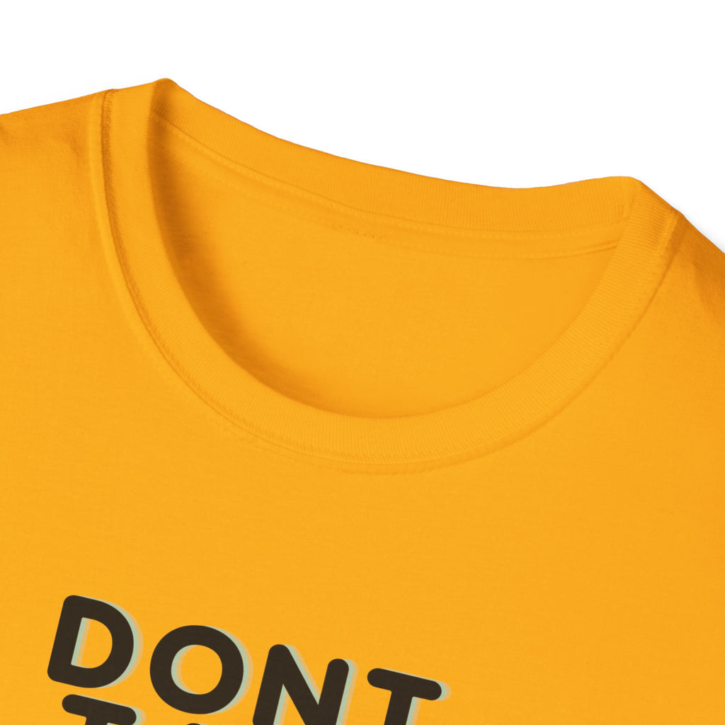 Don't Talk Until My Second Cup - Unisex Softstyle T-Shirt