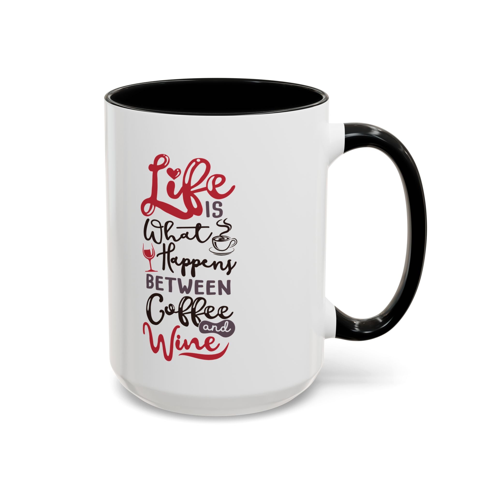 Coffee Mug - "Life Is What Happens Between Coffee and Wine" Accent Ceramic Mug