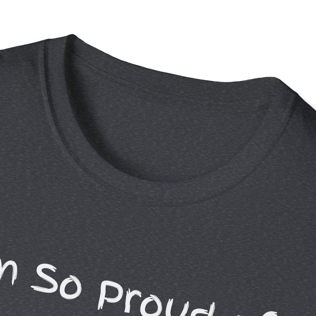 Proud of Myself Unisex T-Shirt, Self Love Tee, Positive Vibes Shirt, Empowering Gift, Inspirational Apparel