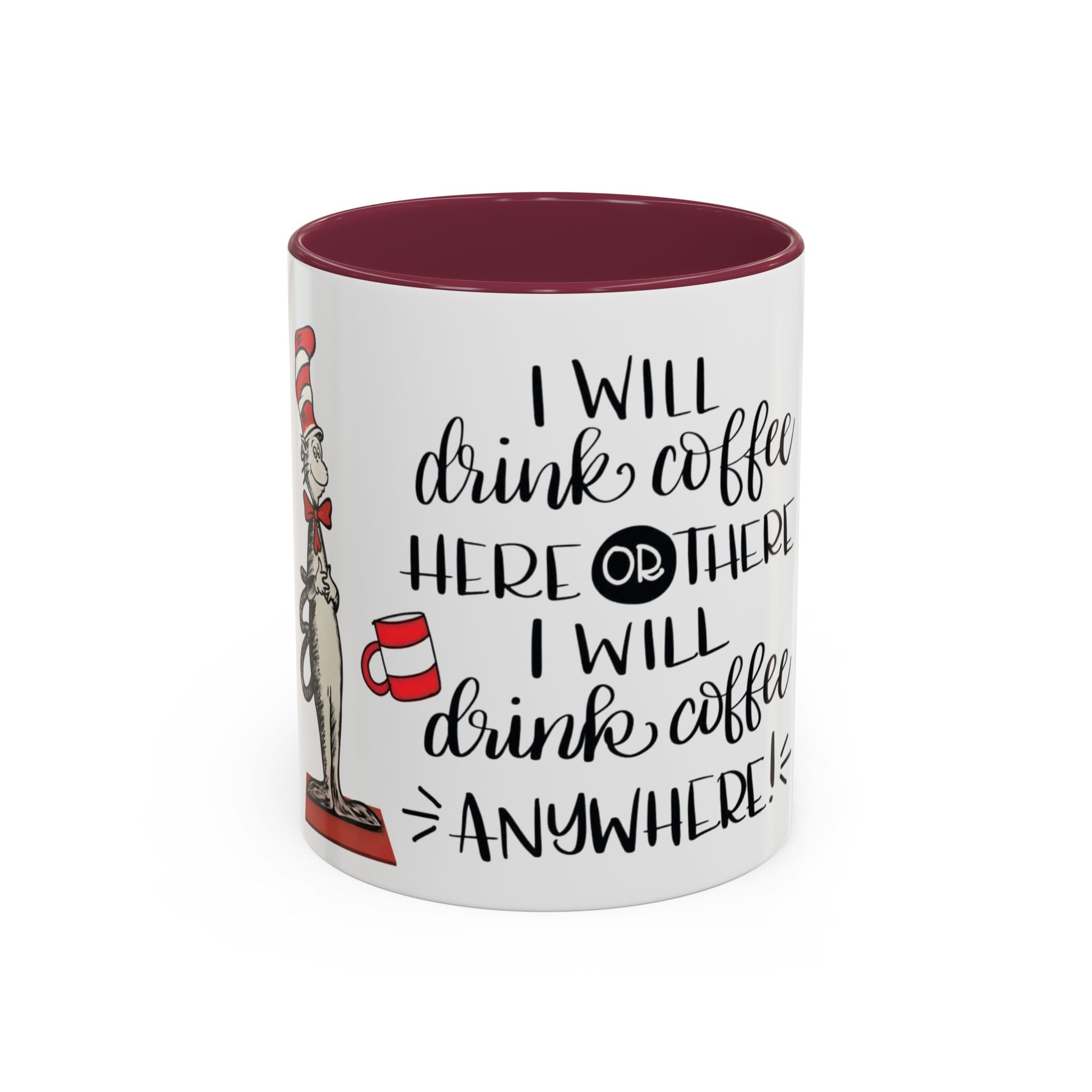 Cat in Hat Coffee Mug — "I Will Drink Coffee Here or There" 11/15oz Color Accent