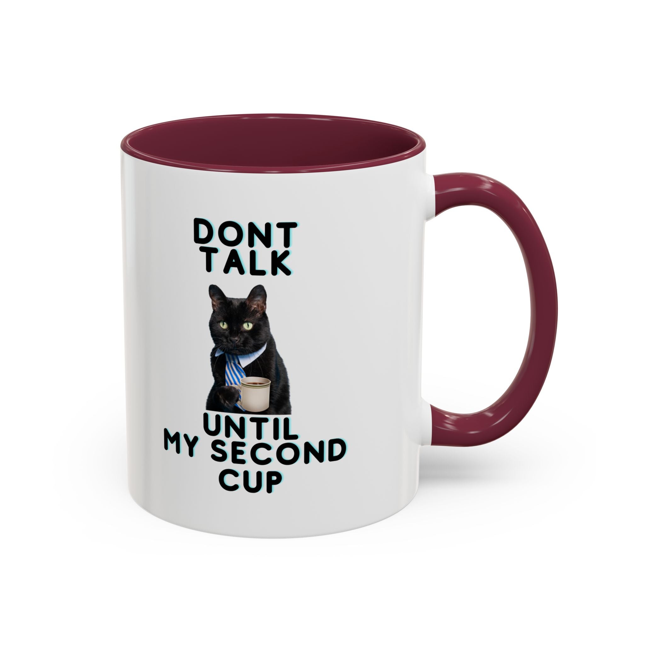 Don't Talk Until My Second Cup - White Ceramic Mug