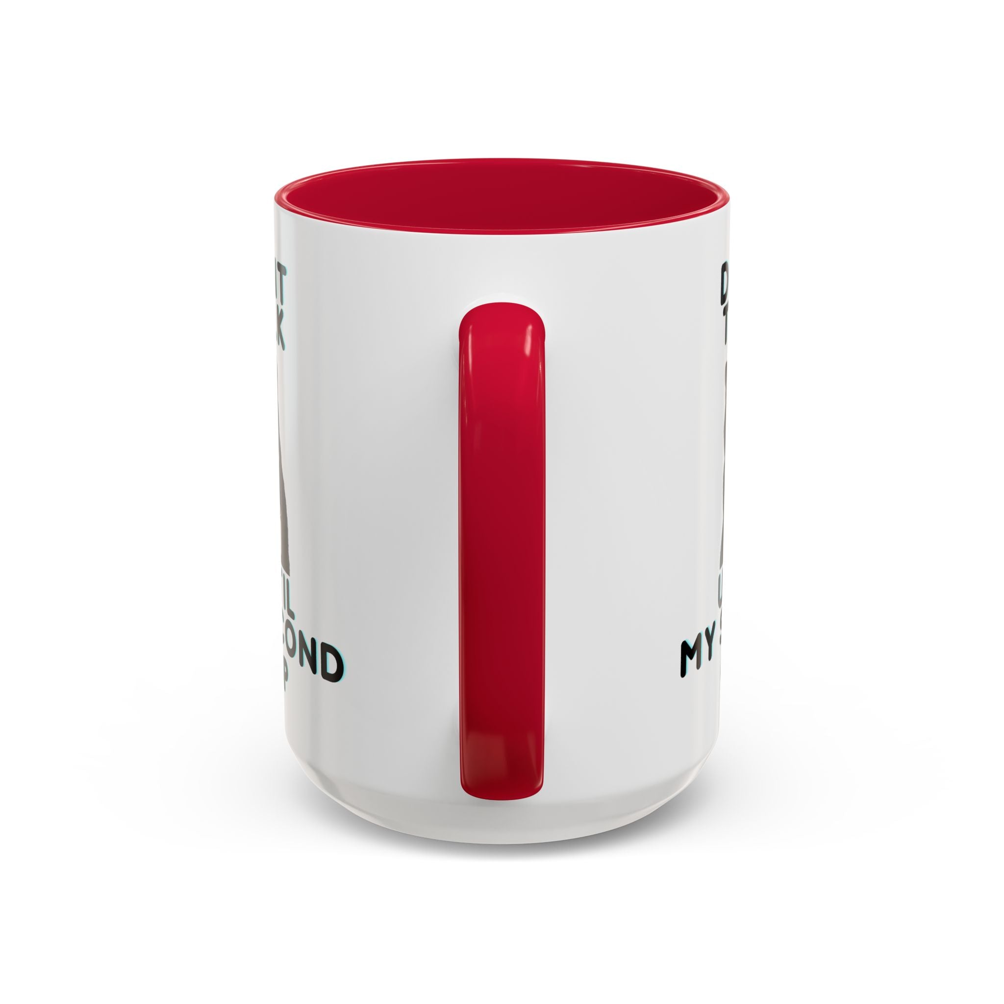 Funny Cat Coffee Mug — "Don't Talk Until My Second Cup" 11oz/15oz