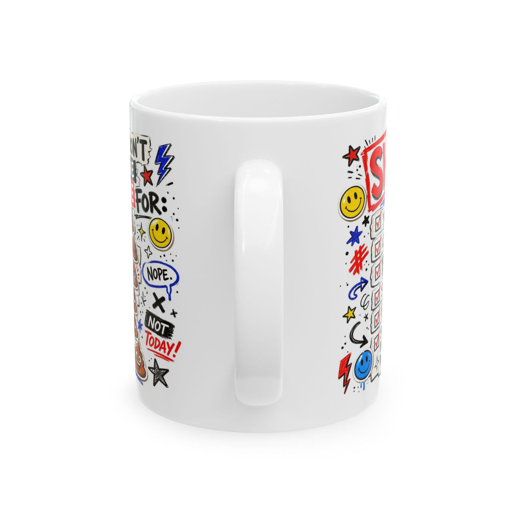 Ceramic Mug — Funny 'I Don't Have Time For Shit' Coffee Cup (11oz, 15oz)