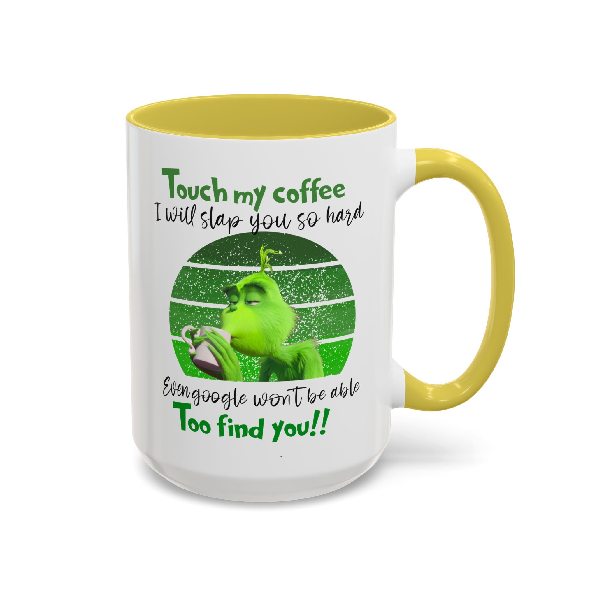 Funny Coffee Mug for Grinch Lovers, Gift for Friends, Humor Mug, Christmas Gift, Office Decor, 11oz or 15oz