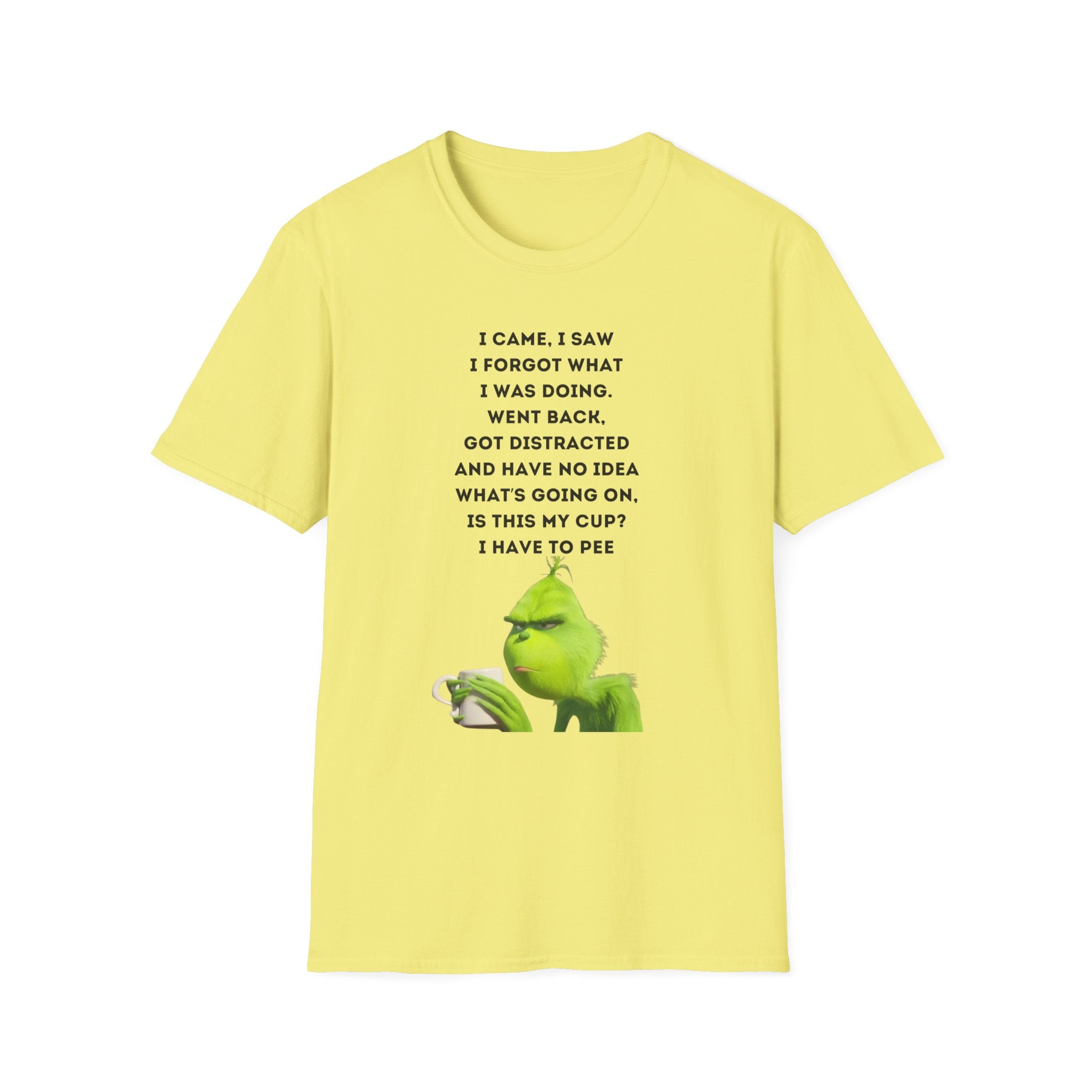 Grumpy Grinch Character with Funny Relatable Quote T-Shirt | Meme Tee