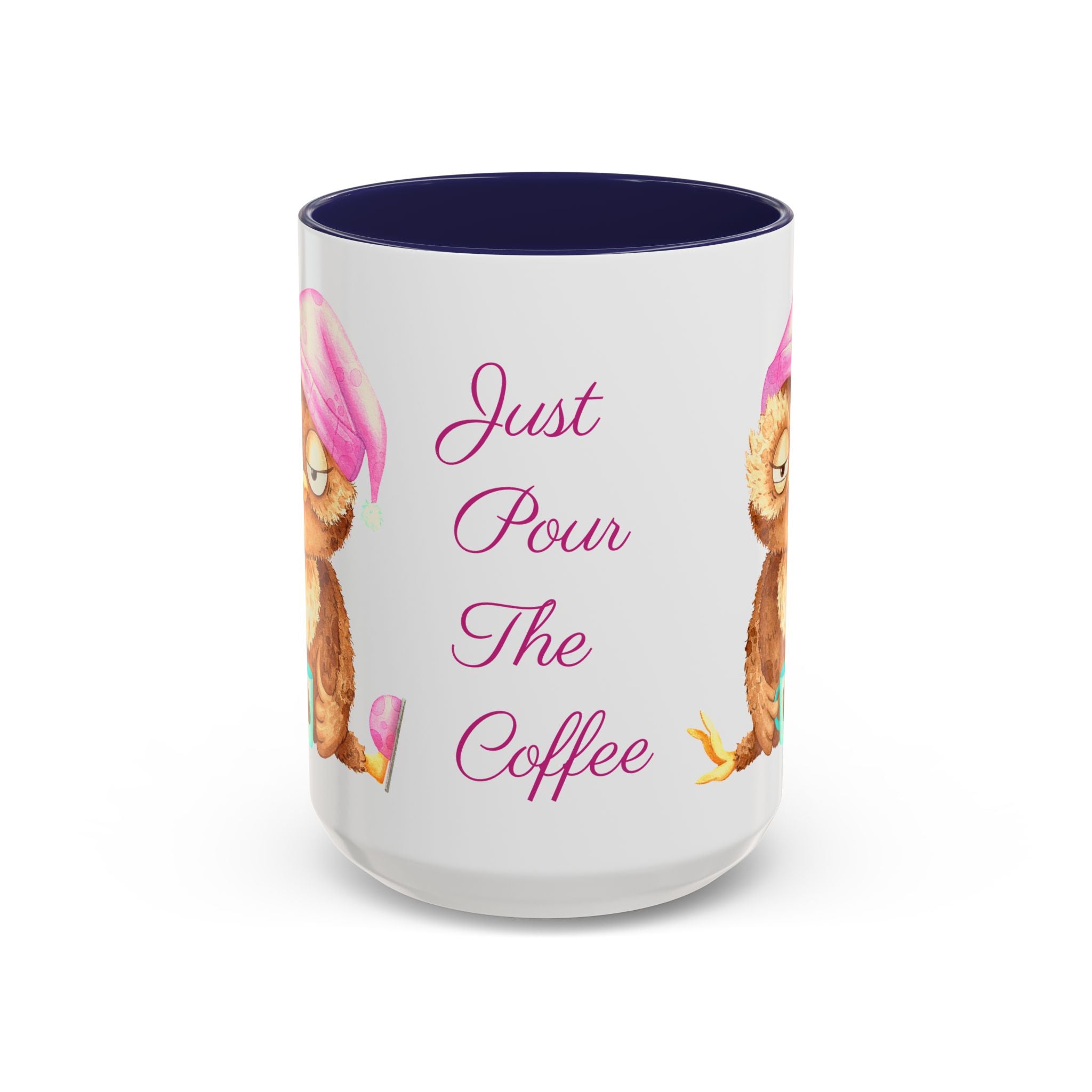 Just Pour The Coffee - Accent Coffee Mug, 11oz 15oz