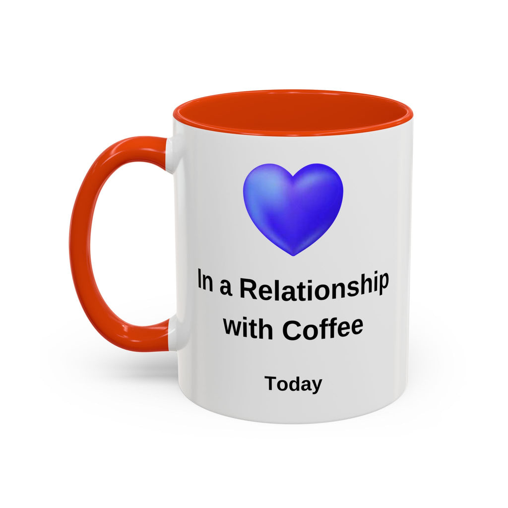 Coffee Lover Mug, Funny Coffee Cup Gift, Relationship with Coffee, Colorful Ceramic Mug, Coffee Addict Mug, Coffee Gift for Her, Coffee Mug