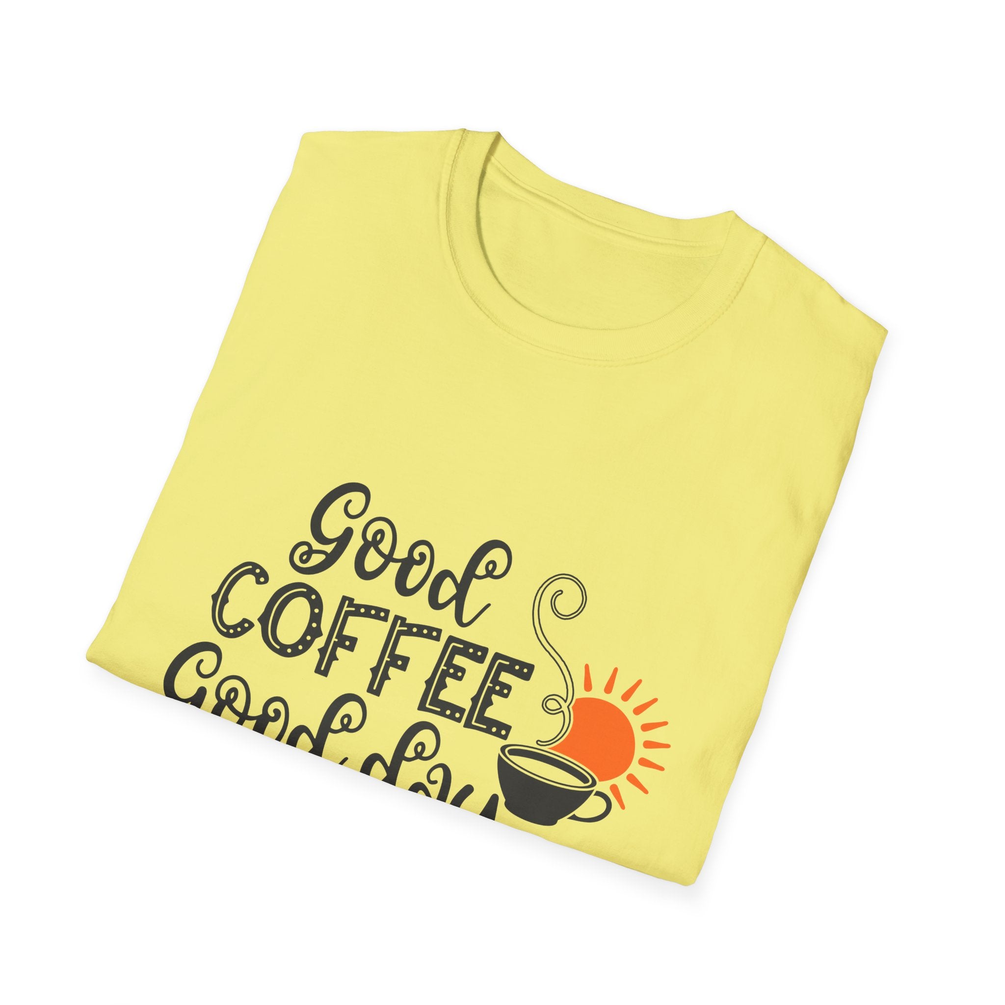 Good Coffee Good Day - Unisex Softstyle T-Shirt