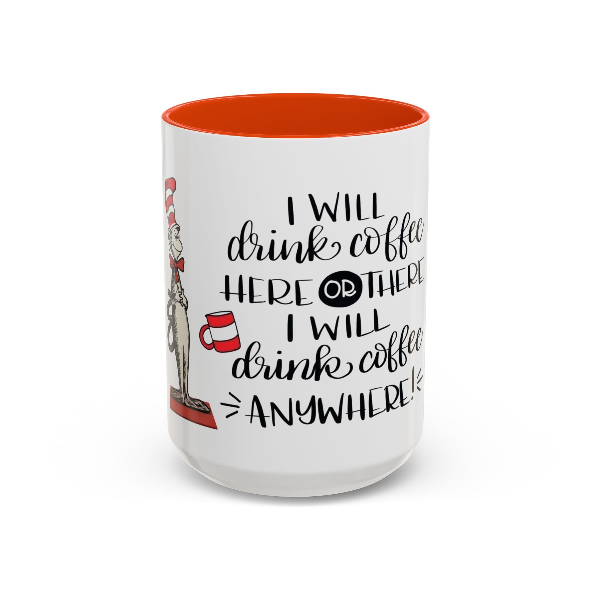 Cat in Hat Coffee Mug — "I Will Drink Coffee Here or There" 11/15oz Color Accent