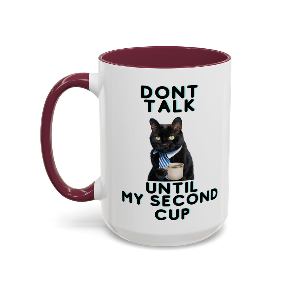 Funny Cat Coffee Mug — "Don't Talk Until My Second Cup" 11oz/15oz