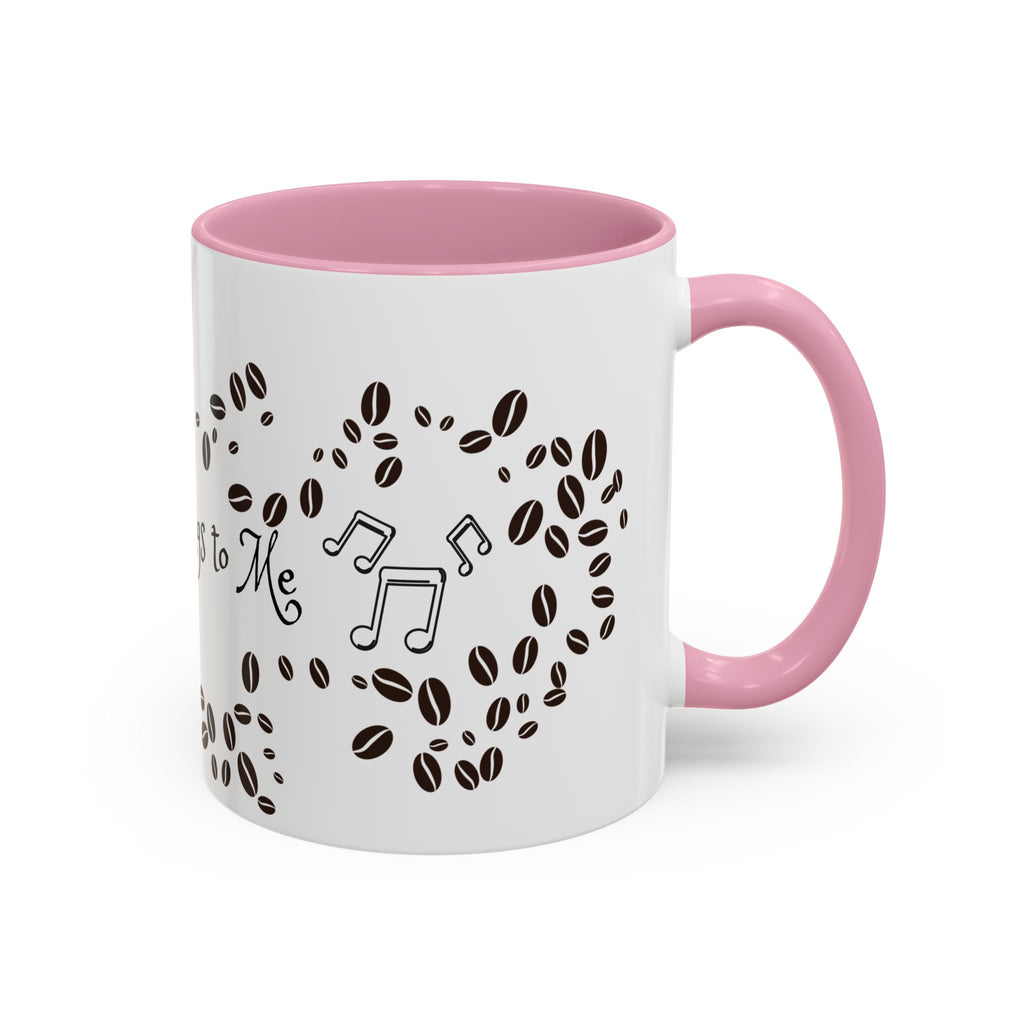Coffee Sings to Me - White Ceramic Mug