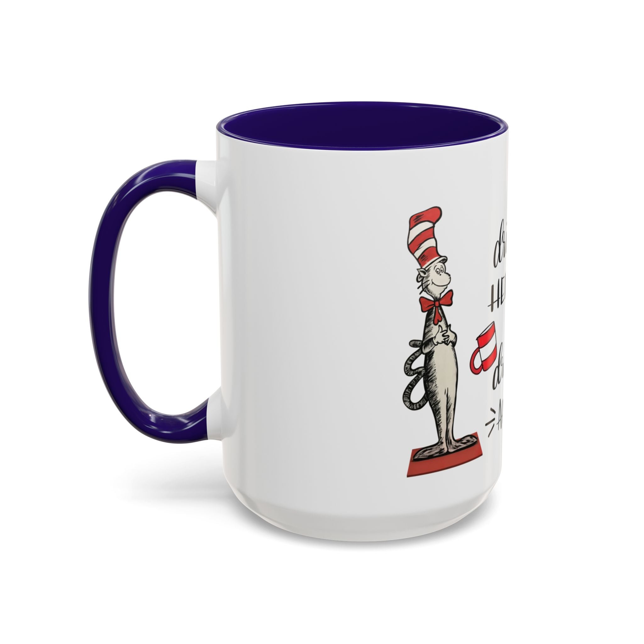 Cat in Hat Coffee Mug — "I Will Drink Coffee Here or There" 11/15oz Color Accent
