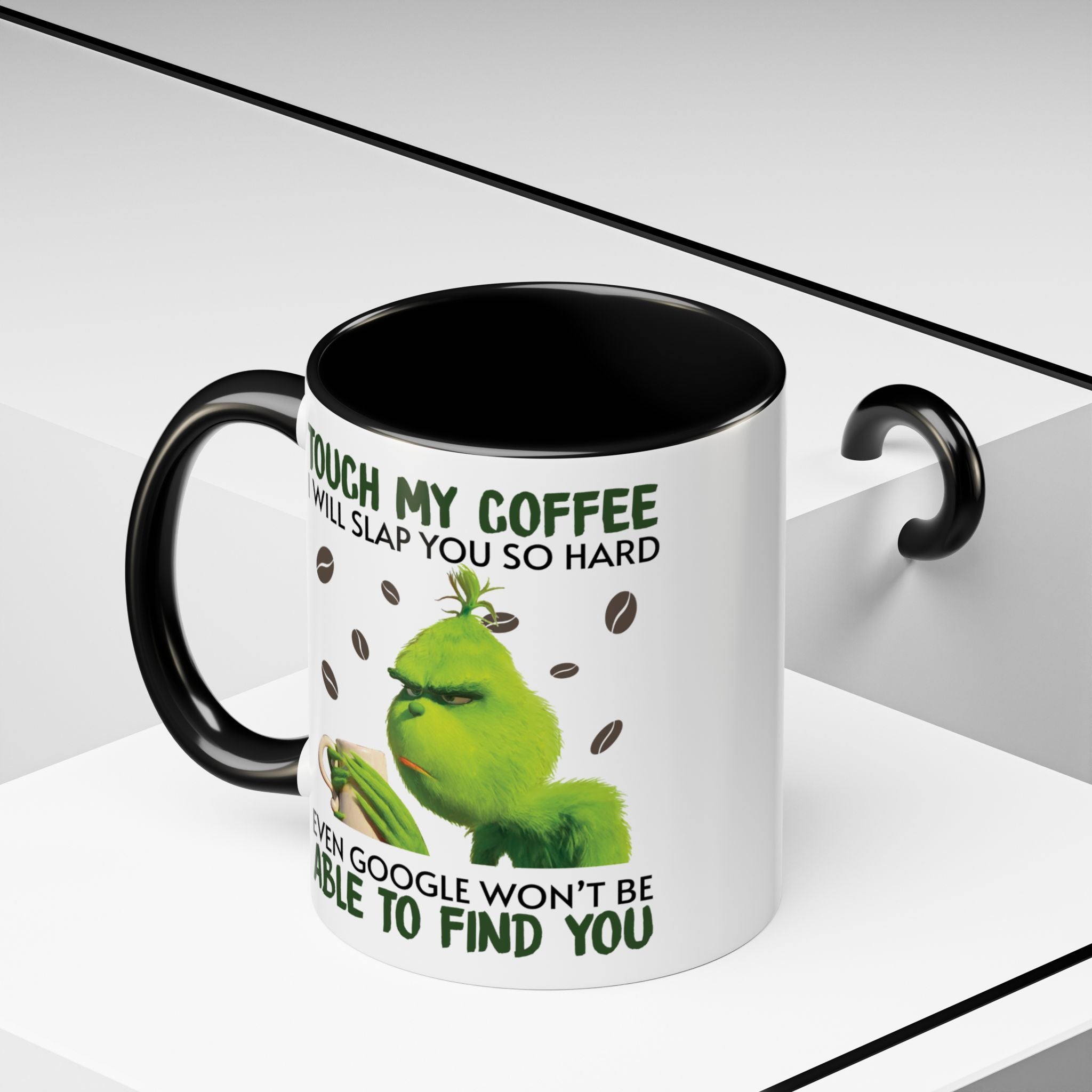Grumpy Grinch Coffee Mug – "Touch My Coffee I Will Slap You So Hard" Accent Mug