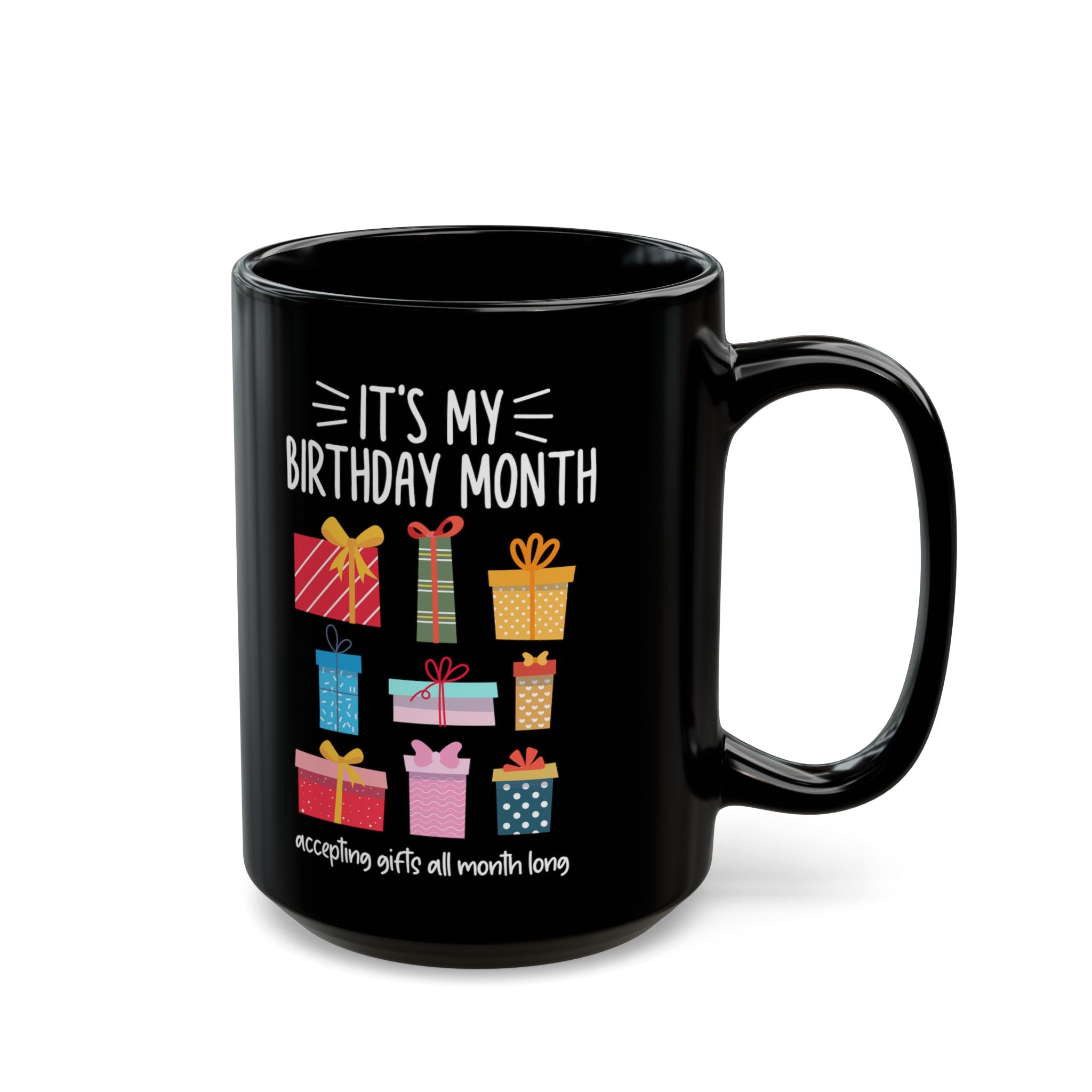 Its My Birthday Month Mug | Black Ceramic Coffee Cup with Presents