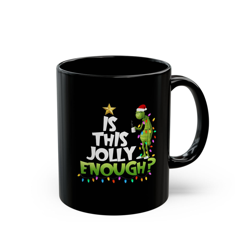 Festive Grinch Mug - Is This Jolly Enough? | Christmas Gift, Holiday Coffee Cup, Grinch Lovers, Fun Winter Mugs, Unique Decor