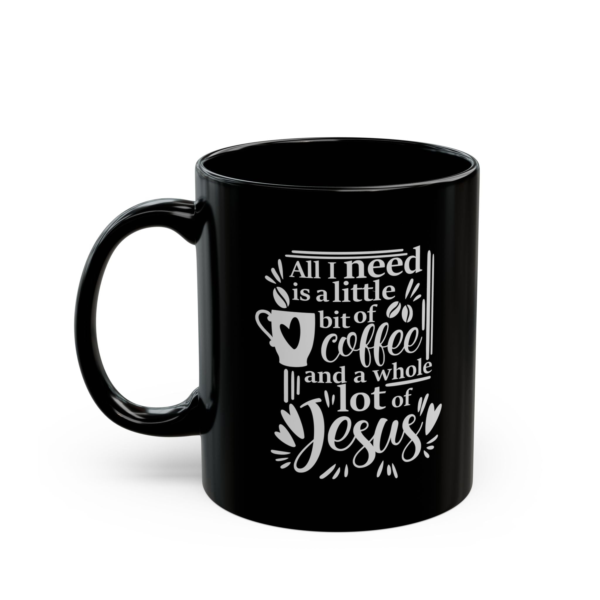 Jesus and Coffee - Black Mug 11oz 15oz