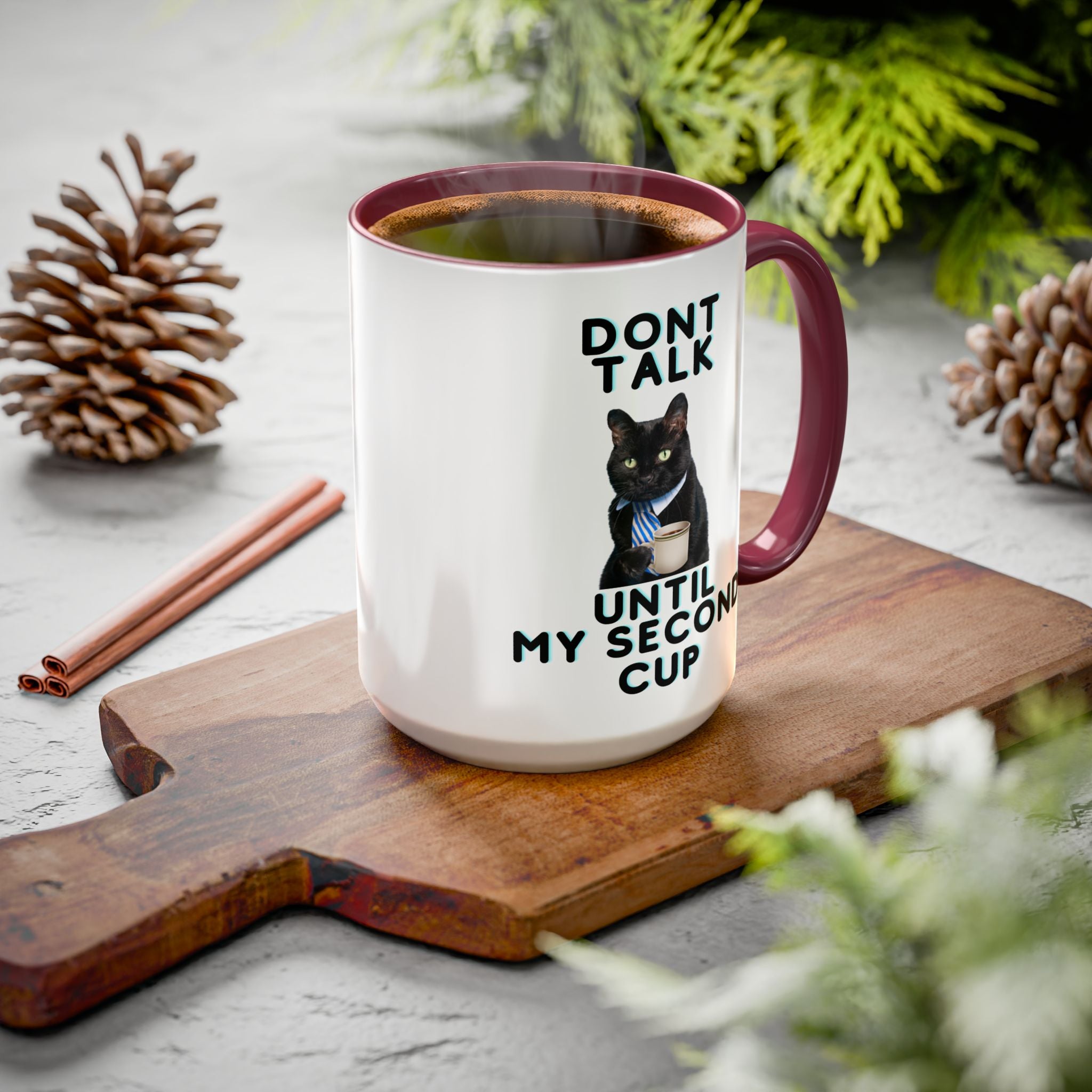 Funny Cat Coffee Mug — "Don't Talk Until My Second Cup" 11oz/15oz