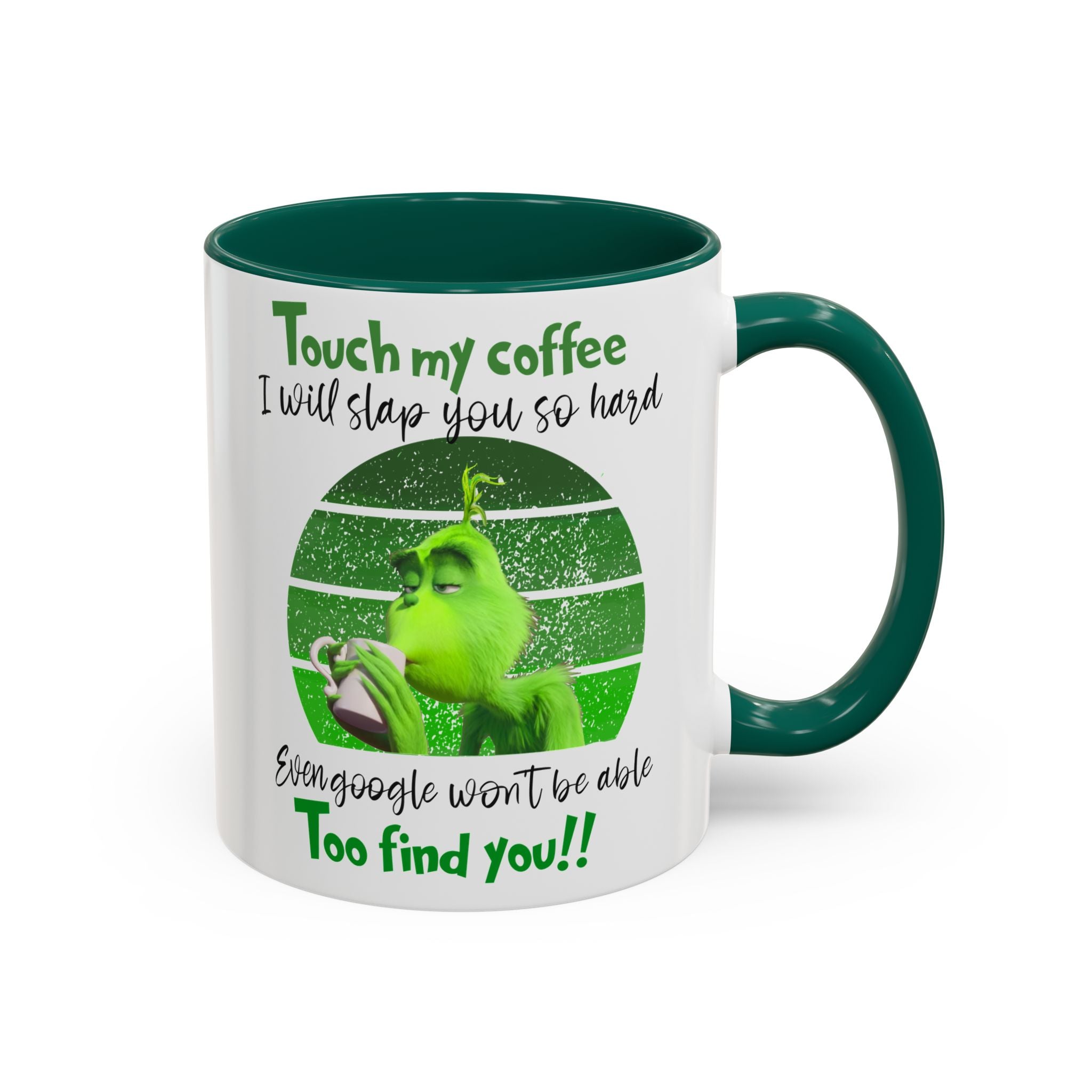 Funny Coffee Mug for Grinch Lovers, Gift for Friends, Humor Mug, Christmas Gift, Office Decor, 11oz or 15oz