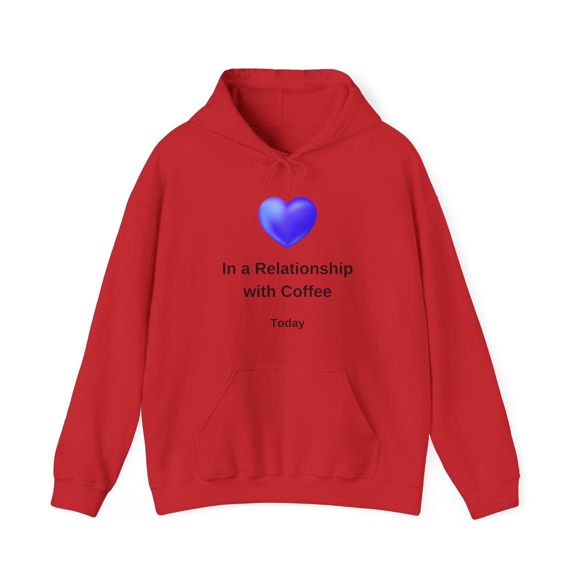 I'm In a Relationship With Coffee - Men's and Woman's Heavy Blend Hooded Sweatshirt