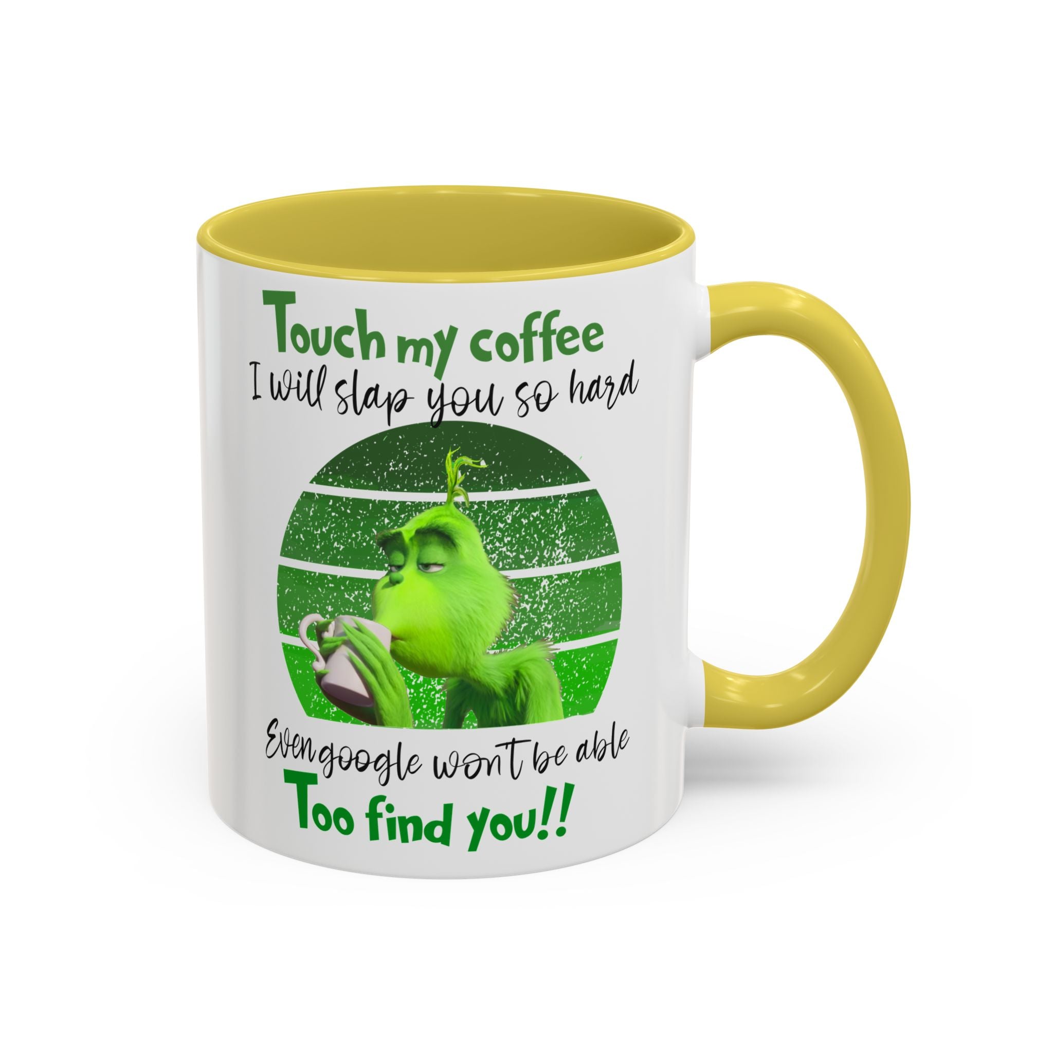 Funny Coffee Mug for Grinch Lovers, Gift for Friends, Humor Mug, Christmas Gift, Office Decor, 11oz or 15oz