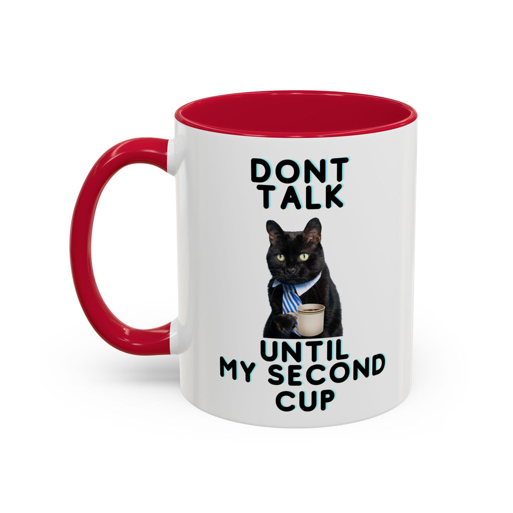 Funny Cat Coffee Mug — "Don't Talk Until My Second Cup" 11oz/15oz