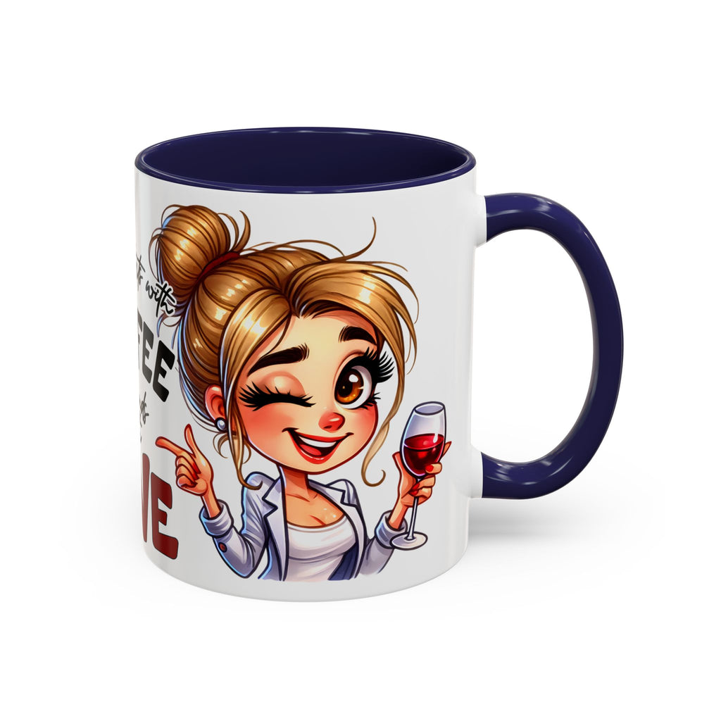 My Day Starts With Coffee and Ends With Wine Mug | Accent Coffee Mug