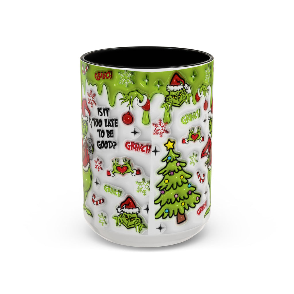 Grinch Holiday Coffee Mug — "Is It Too Late to Be Good?" Accent 11/15oz