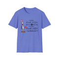 I Will Drink Coffee Here, There and Everywhere - Unisex Softstyle T-Shirt