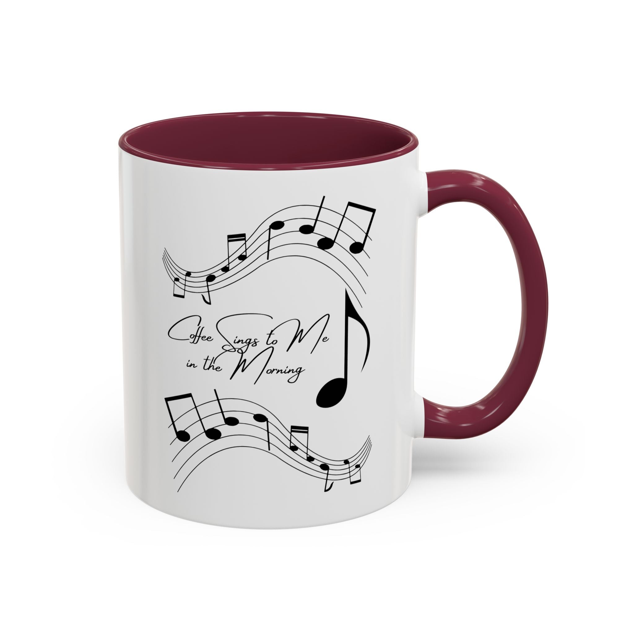 Coffee Sings to Me in the Morning - White Ceramic Mug Many Colors