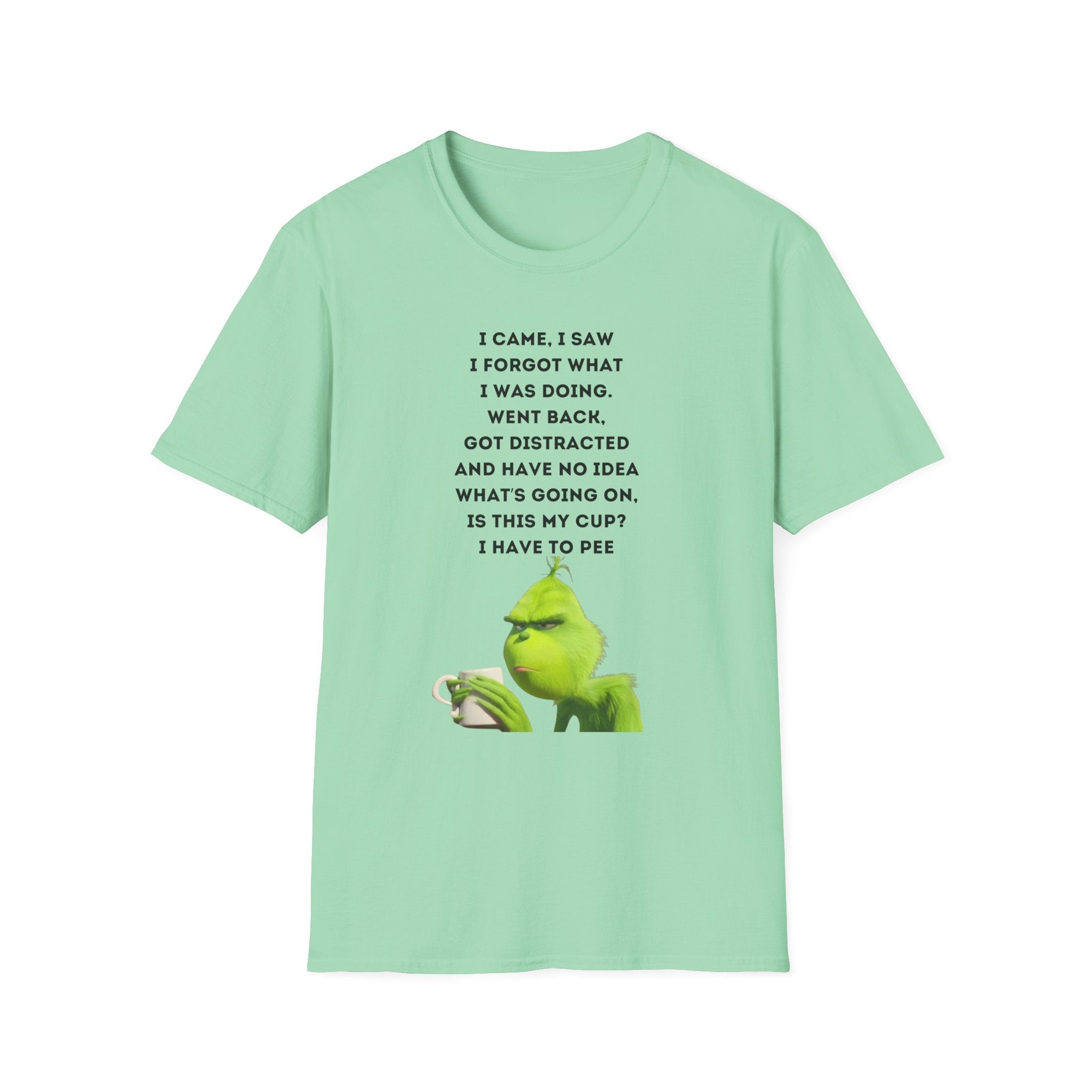Grumpy Grinch Character with Funny Relatable Quote T-Shirt | Meme Tee