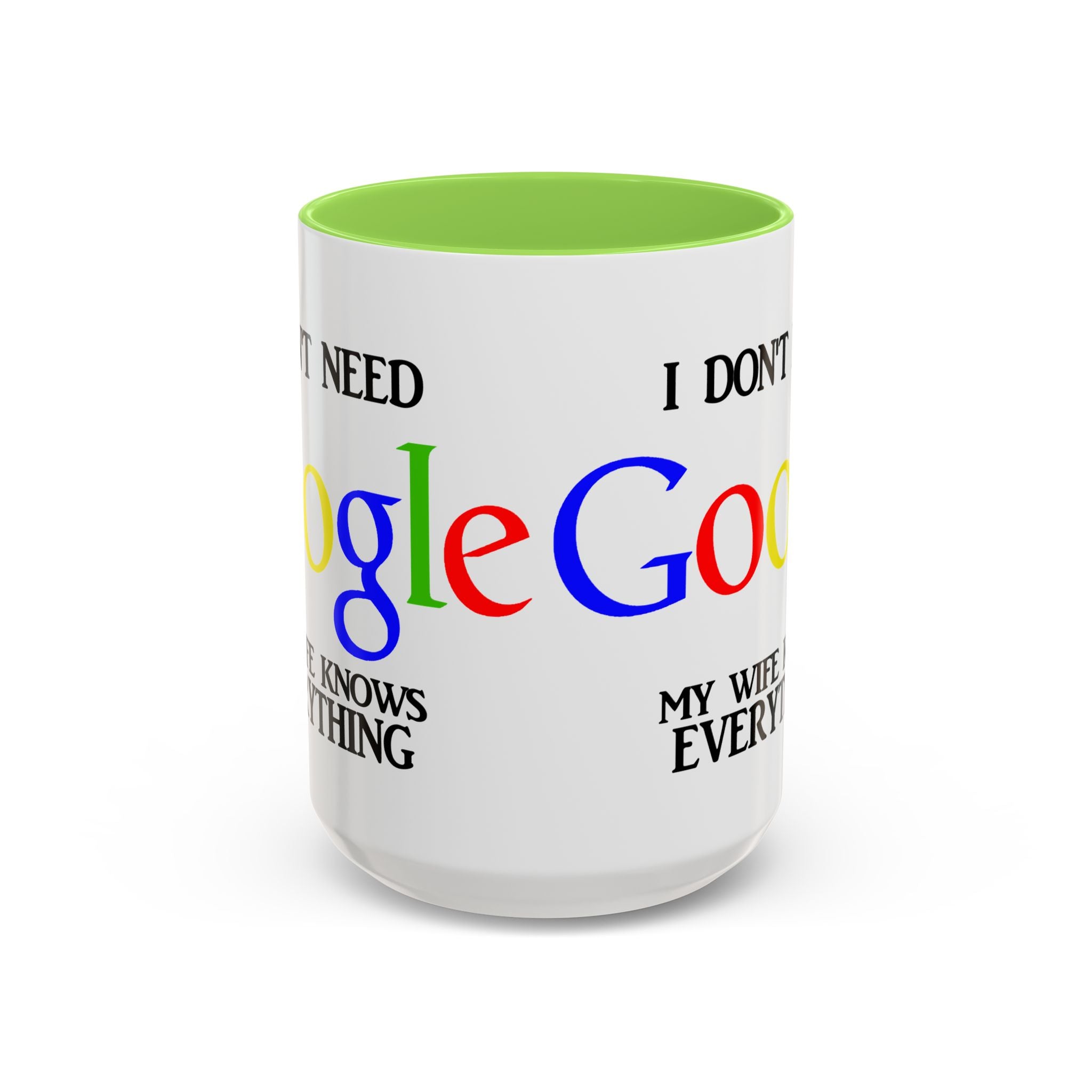 I Don't Need Google Mug | Funny Wife Knows Everything Coffee Cup