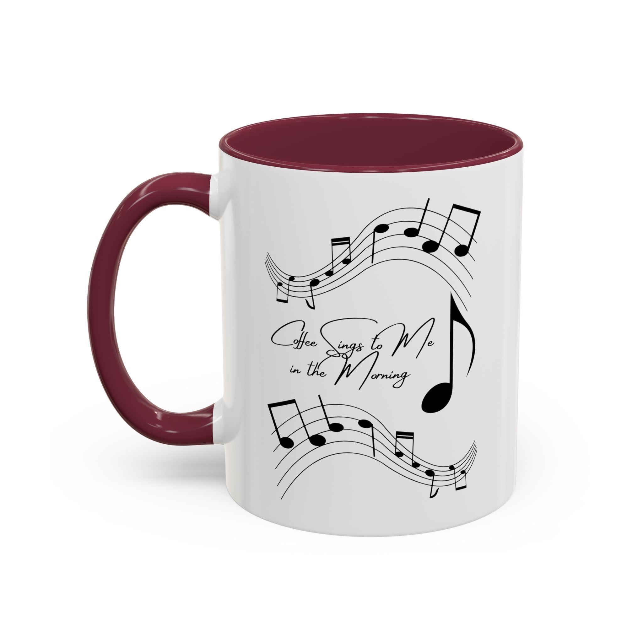 Coffee Sings to Me in the Morning - White Ceramic Mug Many Colors