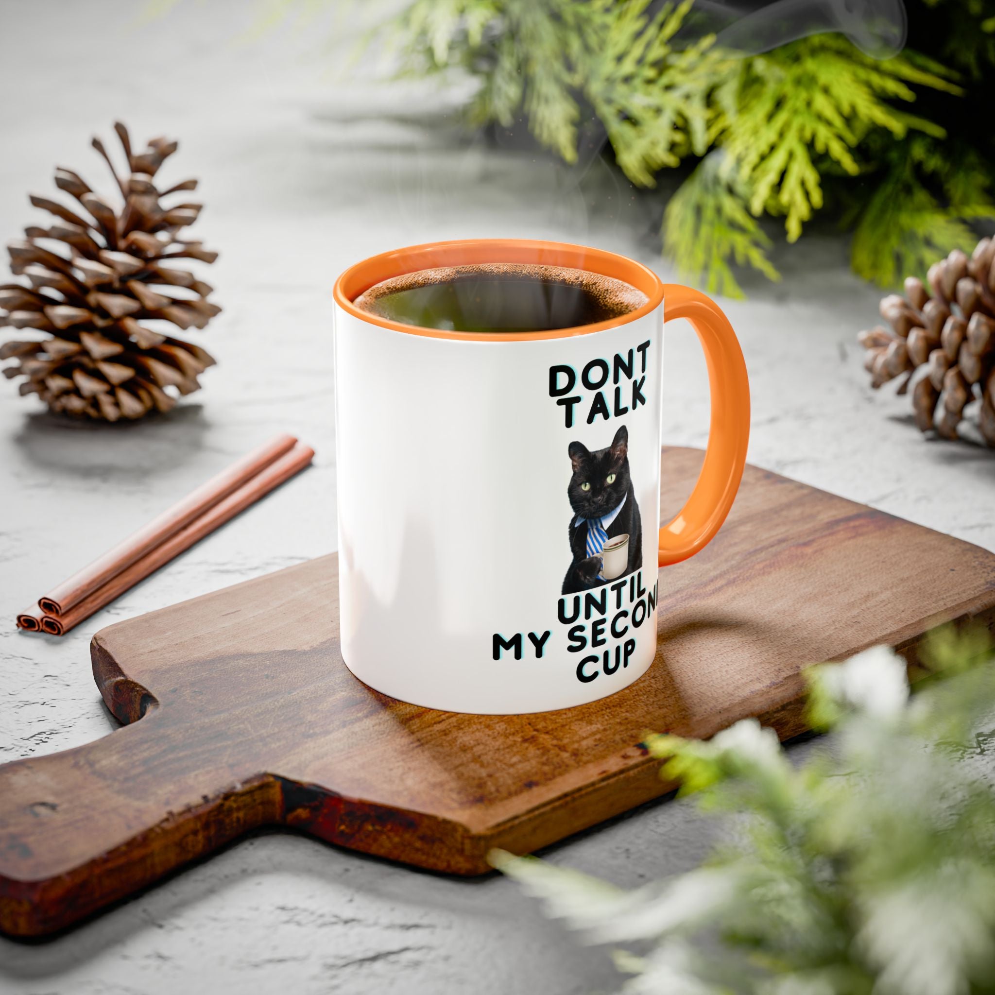 Funny Cat Coffee Mug — "Don't Talk Until My Second Cup" 11oz/15oz