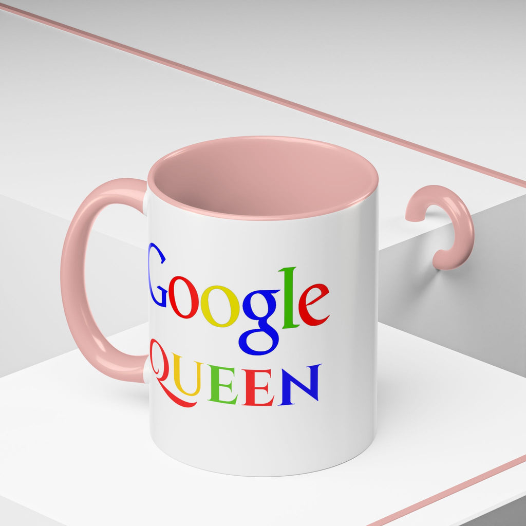 Google Queen Accent Mug — Colorful Novelty Coffee Cup (11/15oz)