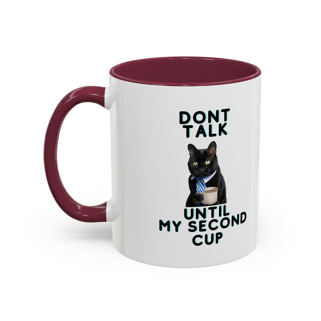 Don't Talk Until My Second Cup - White Ceramic Mug