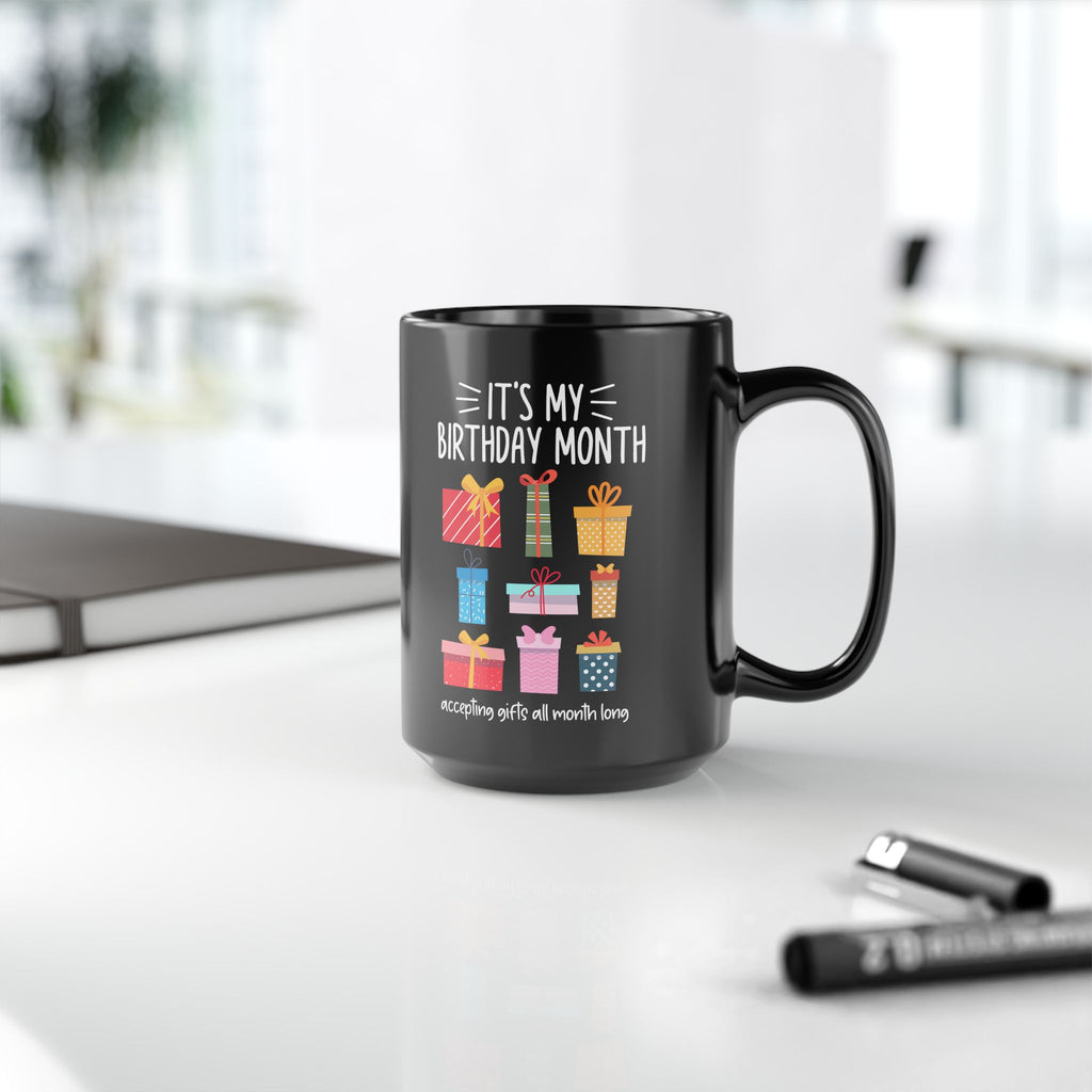 Its My Birthday Month Mug | Black Ceramic Coffee Cup with Presents