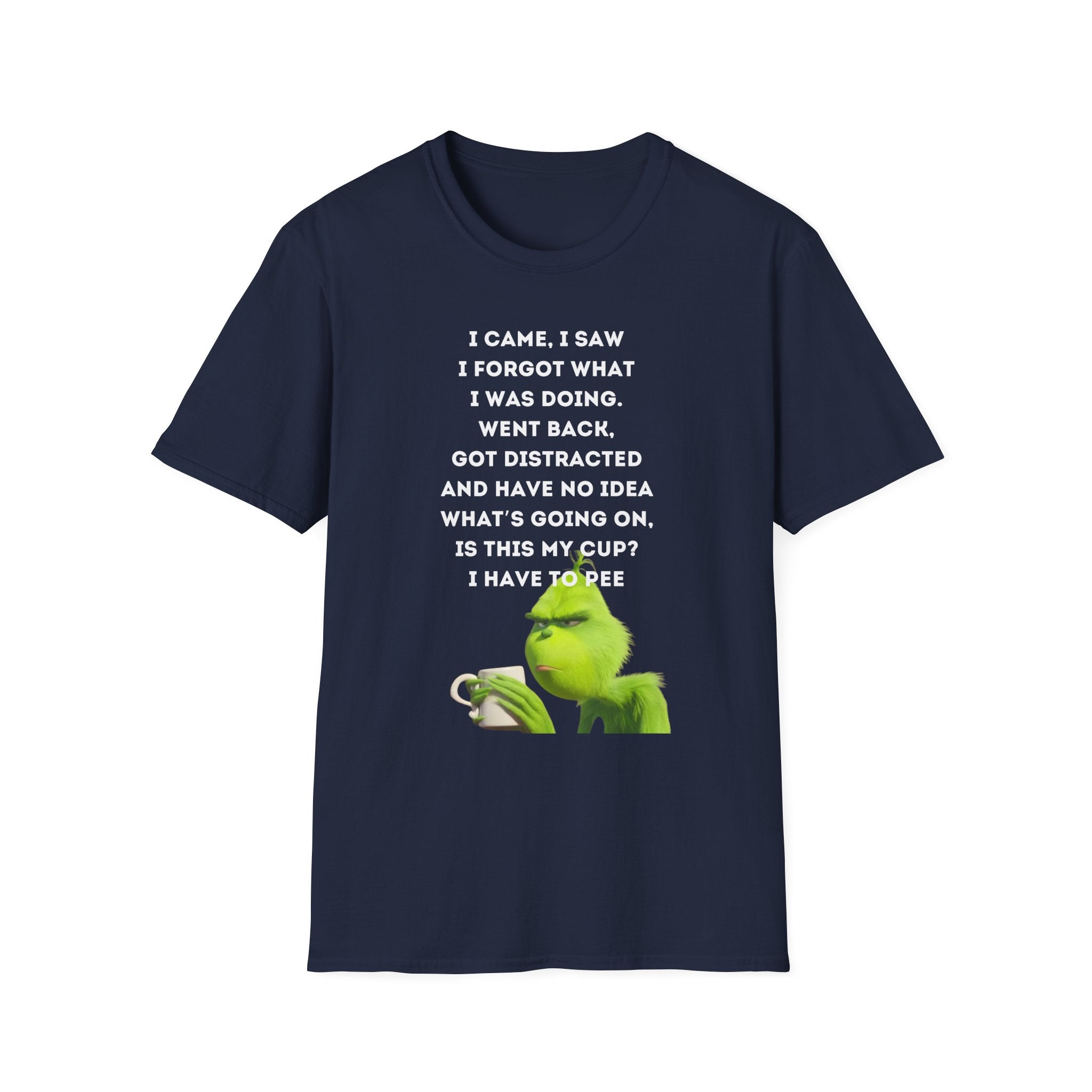 Funny Grinch Quote T-Shirt, Humorous Gift, Casual Wear, Birthday Shirt, Unisex Tee, Perfect for Friends