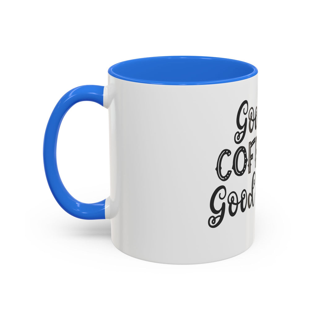 Good Coffee Good Day - White Ceramic Mug