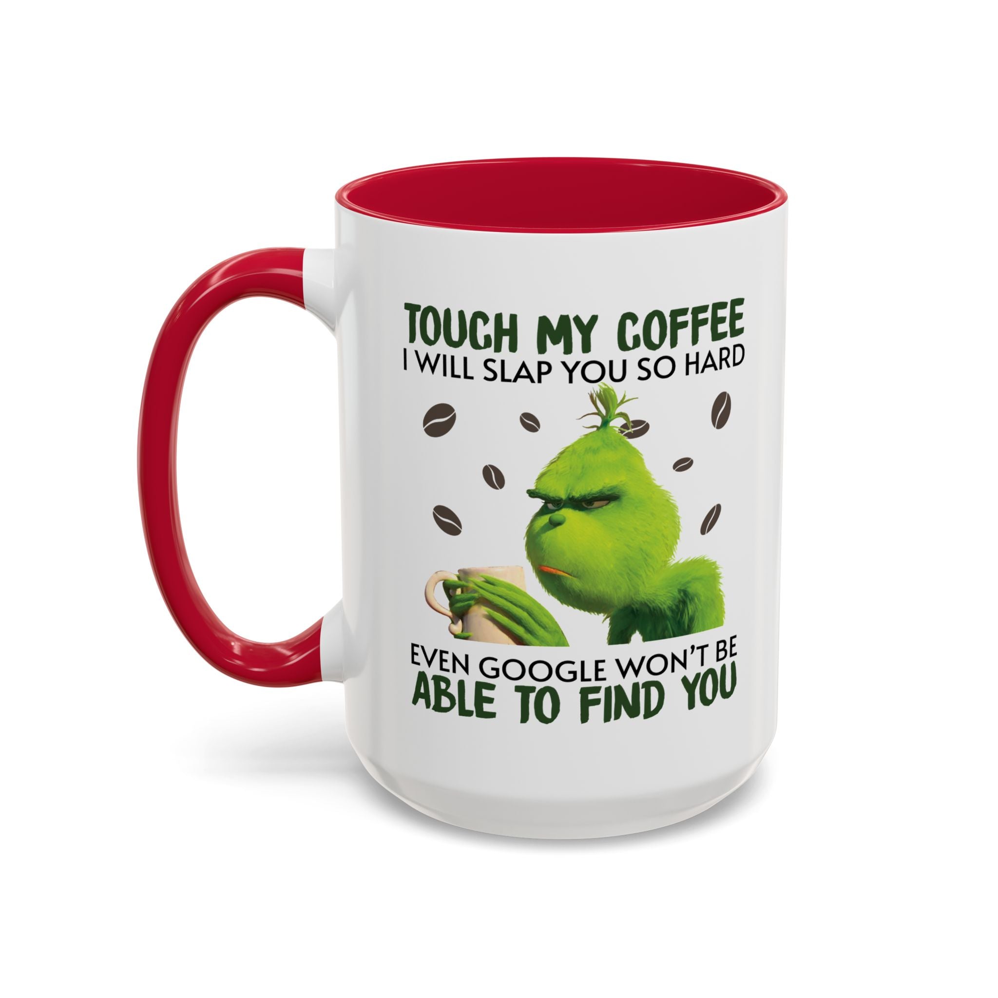 Funny Quote Mugs, Unique Coffee Cups, Gift for Coffee Lovers, Humorous Mug, Grinch Inspired Ceramics