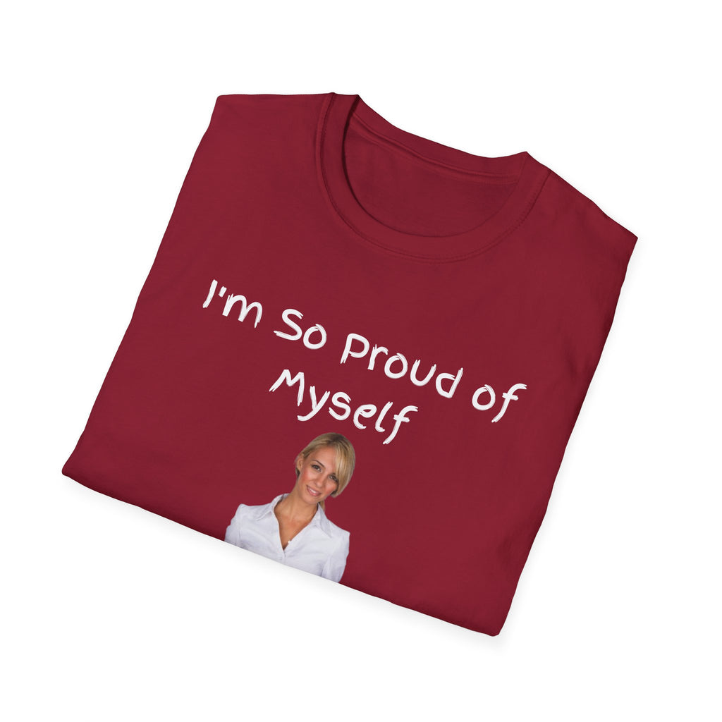 Proud of Myself Unisex T-Shirt, Self Love Tee, Positive Vibes Shirt, Empowering Gift, Inspirational Apparel