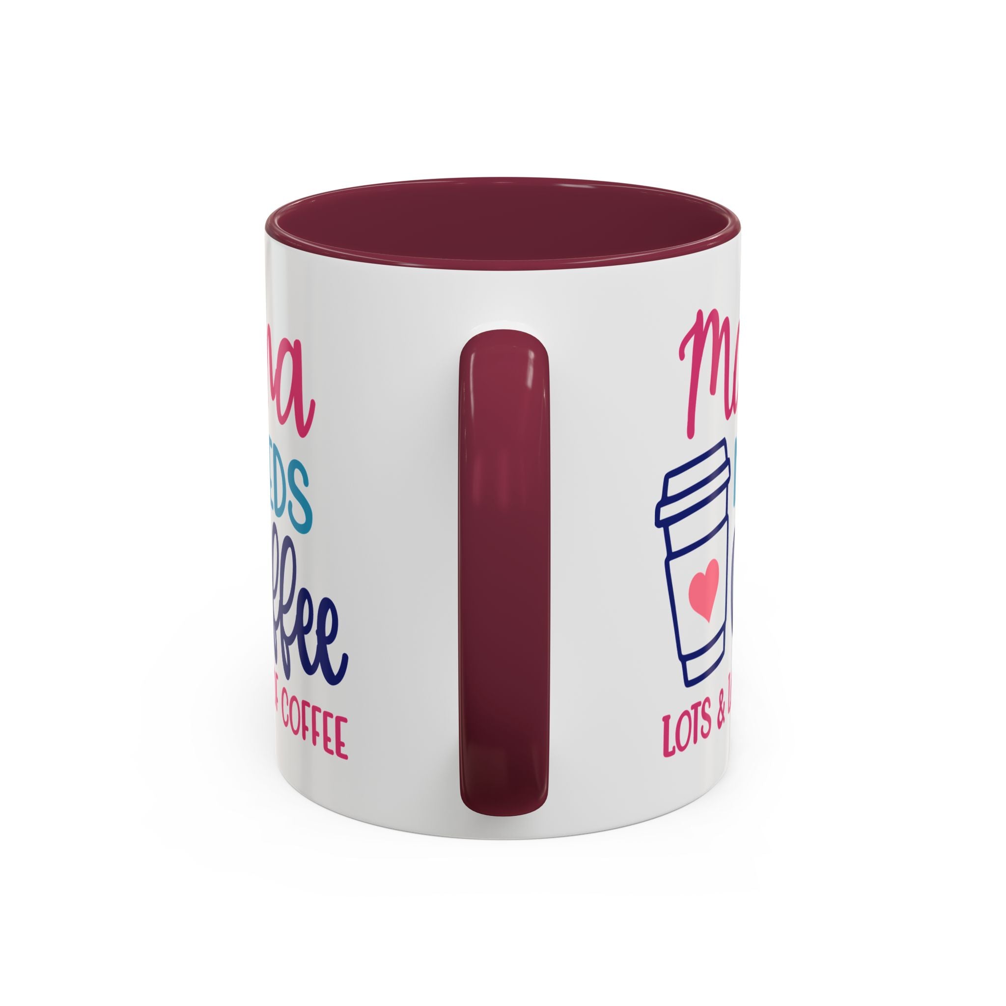 Mama Needs Coffee Mug — Cute Colorful 11oz/15oz Coffee Cup