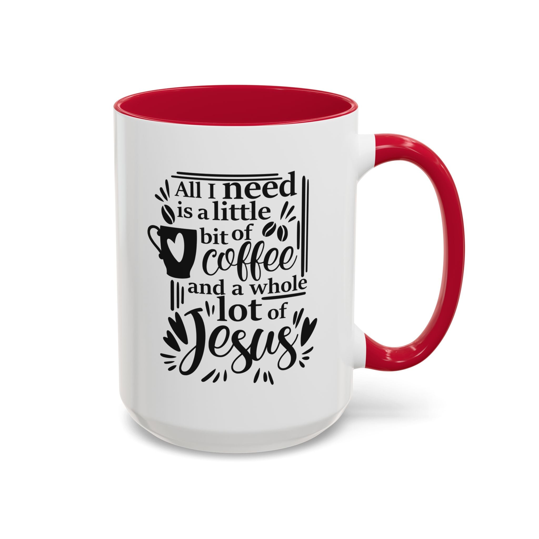 Religious Coffee Mug, Christian Tea Cup, All I Need is Coffee and Jesus, Gift for Coffee Lover, Inspirational Quote Mug with Many Colors