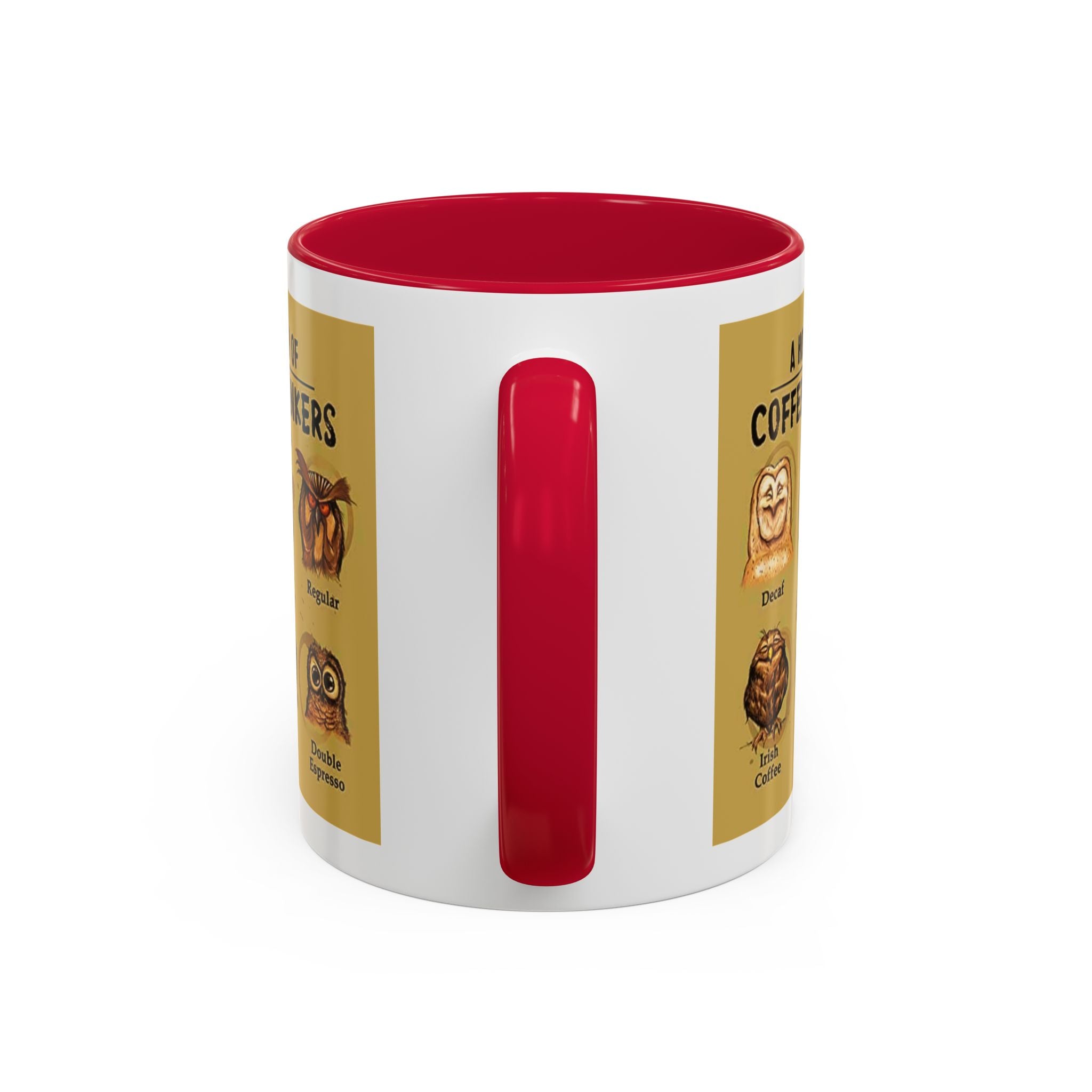 The Hoo Hoo's Of Coffee Drinker's - White Ceramic Mug Many Colors