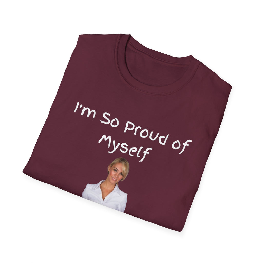 Proud of Myself Unisex T-Shirt, Self Love Tee, Positive Vibes Shirt, Empowering Gift, Inspirational Apparel